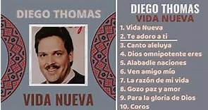 Diego Thomas - Vida Nueva (ÁLBUM COMPLETO) Música Cristiana