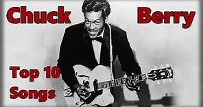 Top 10 Chuck Berry Songs (Greatest Hits)