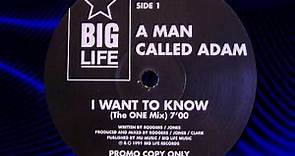 A MAN CALLED ADAM " I Want To Know " 1991