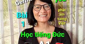 🇩🇪 Học tiếng Đức A1, L1, DEUTSCH lernen, cho những ai chưa biết tiếng Đức. Phát âm tiếng Việt 🇻🇳