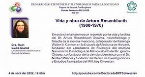 Vida y obra de Arturo Rosenblueth (1900-1970)