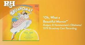 Oh, What a Beautiful Mornin' | From RODGERS & HAMMERSTEIN'S OKLAHOMA!
