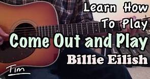 Billie Eilish Come Out And Play Guitar Lesson, Chords, and Tutorial