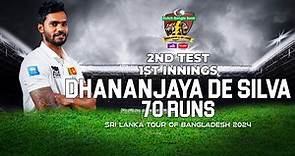 Dhananjaya de Silva's 52 Runs Against Bangladesh || 2nd Test || 1st Innings || Sri Lanka tour of Bangladesh 2024