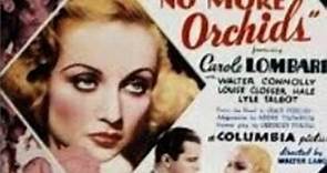 NO MORE ORCHIDS CAROL LOMBARD 1932