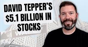 Where Superstar Investor David Tepper Has $5.1 Billion Invested