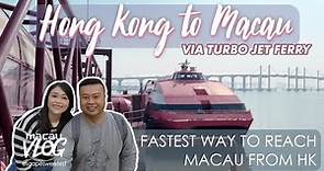 How to Get to Macau from Hong Kong by Turbo Jet Ferry