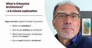 What is Enterprise Architecture? A 6 minute explanation.