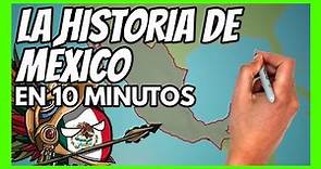✅ RESUMEN: la HISTORIA DE MÉXICO en 10 minutos | Todo lo que tienes que saber