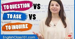 Difference between QUESTION, ASK and INQUIRE - Basic English Grammar