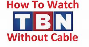 How To Watch TBN Without Cable