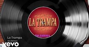 Ana Bárbara - La Trampa (Audio)