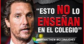 "El Discurso Que REVOLUCIONÓ INTERNET" | Matthew McConaughey: 5 REGLAS PARA EL RESTO DE TU VIDA