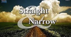 What Does The Bible Mean by the Straight Gate & Narrow Way