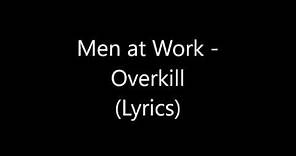 Men at Work - Overkill (Lyrics)