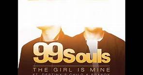 99 Souls, Destiny's Child, Brandy - The Girl Is Mine (feat. Destiny's Child & Brandy)