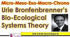 Urie Bronfenbrenner's Ecological Systems Theory (M.Ed.)
