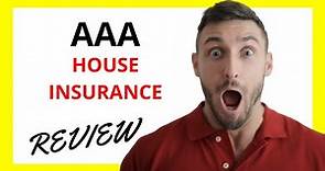 🔥 AAA House Insurance Review: Pros and Cons