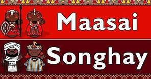 NILO-SAHARAN: MAASAI & SONGHAY