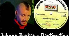 Johnny Parker - Destination (Extended Version) 1986