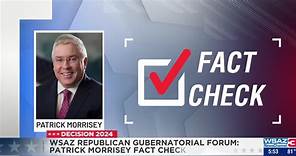 Fact checking WSAZ Republican Gubernatorial Forum candidate Patrick Morrisey