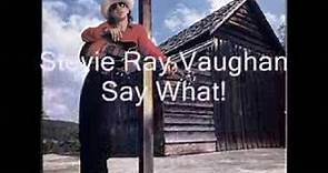 Say What! - Stevie Ray Vaughan - Soul to Soul - 1985 (HD)