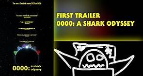 "0000: A Shark Odyssey" - First Official Trailer