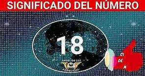 NUMEROLOGÍA🤍Significado del número 18 Numero 18 en lo espiritual🙏NUMERO 18 ANGELICAL