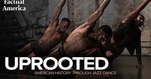 Uprooted: American History Through Jazz Dance