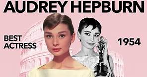 Why Audrey Hepburn Won Best Actress for Roman Holiday | 1954