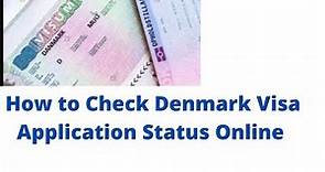 How to Check Denmark Visa Application Status Online | Check Denmark Visa Types And Fees