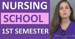 What to Expect During the First Semester of Nursing School? | What is the 1st Semester Like?