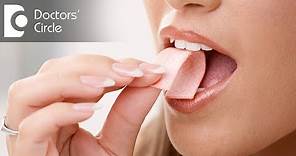 Benefits of chewing gums - Dr. Sriram Nathan| Doctor's Circle