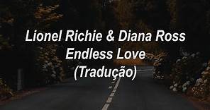 Lionel Richie & Diana Ross - Endless Love (Tradução/Legendado)