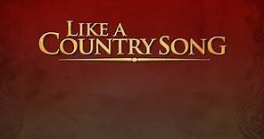 Like A Country Song - Official Teaser Trailer
