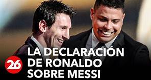 La declaración de Ronaldo Nazario sobre Messi y el Balón de Oro