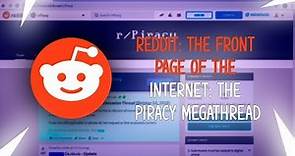 The Piracy Megathread on Reddit: The front page of the Internet