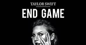 Taylor Swift - End Game (Vietsub)