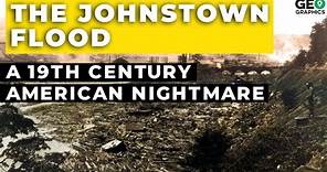 The Johnstown Flood: A 19th Century American Nightmare