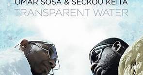 Omar Sosa, Seckou Keita - Transparent Water