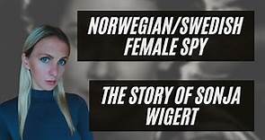 NORWEGIAN / SWEDISH FEMALE SPY I Sad life of Sonja Wigert I WW2 I True story & history