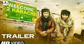 Welcome To Karachi - Official Trailer | Jackky Bhagnani | Arshad Warsi | Lauren Gottlieb