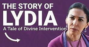 The Story of Lydia || A Tale of Divine Intervention