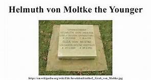 Helmuth von Moltke the Younger