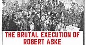 The BRUTAL Execution Of Robert Aske - The Pilgrimage Of Grace