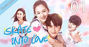[Eng Sub] Skate Into Love 01 (Janice Wu, Steven Zhang)