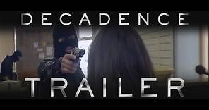 Decadence - Trailer