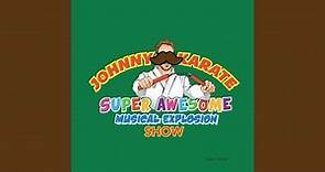 The Johnny Karate Super Awesome Musical Explosion Show