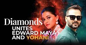 Diamonds Unites Edward Maya and Yohani | Ceylon Today