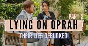 7 More Lies Meghan Markle and Prince Harry Said On Oprah